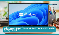 Windows 11'de Tarih ve Saat Formatı Nasıl Değiştirilir?