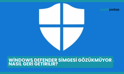 Windows Defender Simgesi Gözükmüyor Nasıl Geri Getirilir?