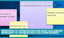 Windows'ta Yapışkan Notlar Nasıl Kullanılır? Windows'ta Yapışkan Not Kullanım Rehberi