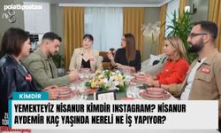 Yemekteyiz Nisanur kimdir Instagram? Nisanur Aydemir kaç yaşında nereli ne iş yapıyor?