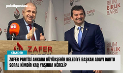 Zafer Partisi Ankara Büyükşehir Belediye Başkan Adayı Bartu Soral kimdir kaç yaşında nereli?
