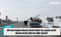 BBP Genel Başkanı Mustafa Destici kimdir kaç yaşında nereli? Mustafa Destici öldü mü sağlık durumu?