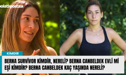 Berna Survivor kimdir, nereli? Berna Canbeldek evli mi eşi kimdir? Berna Canbeldek kaç yaşında nereli?