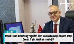 Cengiz Ergün kimdir kaç yaşında? MHP Manisa Belediye Başkan Adayı Cengiz Ergün nereli ve mesleği?
