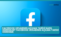 Facebook Hesabının Açılma Tarihi Nasıl Öğrenilir? Facebook Hesabının Açılma Tarihi Öğrenme