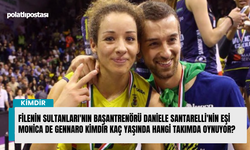 Filenin Sultanları başantrenörü Daniele Santarelli'nin eşi Monica De Gennaro kimdir kaç yaşında hangi takımda oynuyor?