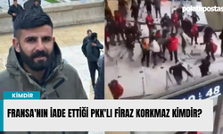 Fransa'nın iade ettiği PKK'lı Firaz Korkmaz kimdir?