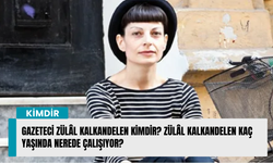 Gazeteci Zülâl Kalkandelen kimdir? Zülâl Kalkandelen kaç yaşında nerede çalışıyor?