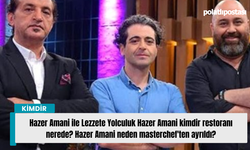 Hazer Amani ile Lezzete Yolculuk Hazer Amani kimdir restoranı nerede? Hazer Amani neden masterchef'ten ayrıldı?