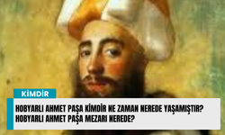 Hobyarlı Ahmet Paşa kimdir ne zaman nerede yaşamıştır? Hobyarlı Ahmet Paşa mezarı nerede?