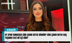 HT Spor Sunucusu Sine Çakır Heyse kimdir? Sine Çakır Heyse kaç yaşında evli mi eşi kim?