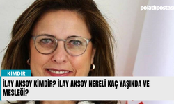 İlay Aksoy kimdir? İlay Aksoy nereli kaç yaşında ve mesleği?