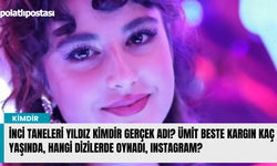 İnci Taneleri Yıldız kimdir gerçek adı? Ümit Beste Kargın kaç yaşında, hangi dizilerde oynadı, Instagram?