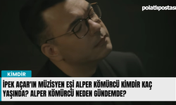 İpek Açar'ın müzisyen eşi Alper Kömürcü kimdir kaç yaşında? Alper Kömürcü neden gündemde?