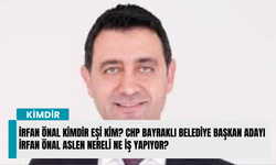 İrfan Önal kimdir eşi kim? CHP Bayraklı Belediye Başkan Adayı İrfan Önal aslen nereli ne iş yapıyor?