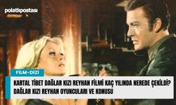 Kartal Tibet Dağlar Kızı Reyhan filmi kaç yılında nerede çekildi? Dağlar Kızı Reyhan oyuncuları ve konusu