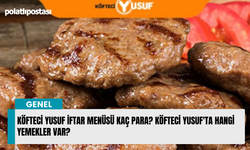 Köfteci Yusuf iftar menüsü kaç para? Köfteci Yusuf'ta hangi yemekler var?