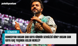 Komedyan Hasan Can Kaya kimdir sevgilisi kim? Hasan Can Kaya kaç yaşında aslen nereli?