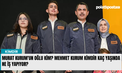 Murat Kurum'un oğlu kim? Mehmet Kurum kimdir kaç yaşında ne iş yapıyor?