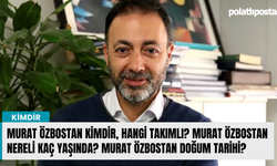 Murat Özbostan kimdir, hangi takımlı? Murat Özbostan nereli kaç yaşında? Murat Özbostan doğum Tarihi?