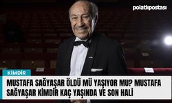 Mustafa Sağyaşar öldü mü yaşıyor mu? Mustafa Sağyaşar kimdir kaç yaşında ve son hali