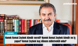 Namık Kemal Zeybek kimdir nereli? Namık Kemal Zeybek kimdir ne iş yapar? Kemal Zeybek kaç dönem milletvekili oldu?