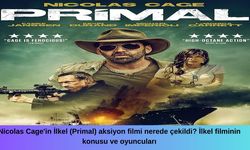 Nicolas Cage'in İlkel (Primal) aksiyon filmi nerede çekildi? İlkel filminin konusu ve oyuncuları