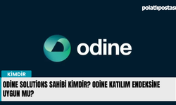 Odine Solutions sahibi kimdir? Odine katılım endeksine uygun mu?