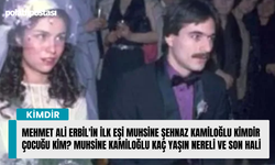 Mehmet Ali Erbil'in ilk eşi Muhsine Şehnaz Kamiloğlu kimdir çocuğu kim? Muhsine Kamiloğlu kaç yaşın nereli ve son hali