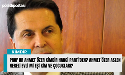 Prof Dr Ahmet Özer kimdir hangi Parti'den? Ahmet Özer aslen nereli evli mi eşi kim ve çocukları?