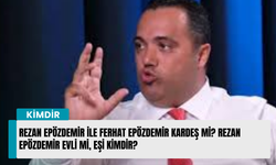 Rezan Epözdemir ile Ferhat Epözdemir kardeş mi? Rezan Epözdemir evli mi, eşi kimdir?