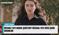 Rüzgarlı Tepe nerede çekiliyor? Rüzgarlı Tepe dizisi çekim mekanları