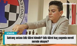 Satranç ustası Ediz Gürel kimdir? Ediz Gürel kaç yaşında nereli nerede okuyor?