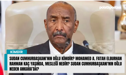 Sudan Cumhurbaşkanı'nın oğlu Mohamed A. Fatah Elburhan Rahman kimdir? Sudan Cumhurbaşkanı'nın oğlu neden Ankara’da?
