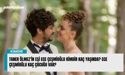 Taner Ölmez'in eşi Ece Çeşmioğlu kimdir kaç yaşında? Ece Çeşmioğlu kaç çocuğu var?