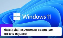 Windows 11 Güncellemesi: Kullanıcılar Neden Mavi Ekran Hatalarıyla Karşılaşıyor?