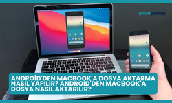 Android'den MacBook'a Dosya Aktarma Nasıl Yapılır? Android'den MacBook'a Dosya Nasıl Aktarılır?