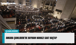Ankara Çamlıdere'de Bayram namazı saat kaçta?