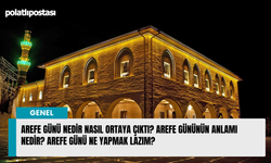 Arefe günü nedir nasıl ortaya çıktı? Arefe gününün anlamı nedir? Arefe günü ne yapmak lazım?