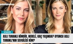 Aslı Turanlı kimdir, nereli, kaç yaşında? Oyuncu Aslı Turanlı'nın sevgilisi kim?