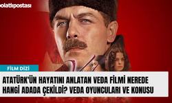 Atatürk'ün hayatını anlatan Veda filmi nerede hangi adada çekildi? Veda oyuncuları ve konusu