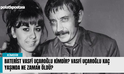 Baterist Vasfi Uçaroğlu kimdir? Vasfi Uçaroğlu kaç yaşında ne zaman öldü?