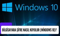 Bilgisayara şifre nasıl koyulur (Windows 10)?