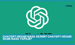 ChatGPT Hesabı Nasıl Silinir? ChatGPT Hesabı Silme Nasıl Yapılır?