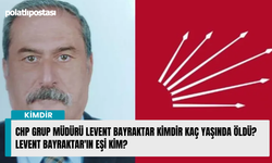CHP Grup Müdürü Levent Bayraktar kimdir kaç yaşında öldü? Levent Bayraktar'ın eşi kim?