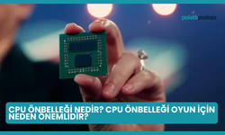 CPU Önbelleği Nedir? CPU Önbelleği Oyun İçin Neden Önemlidir?