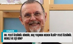 Dr. Fevzi Özgönül kimdir, kaç yaşında neden öldü? Fevzi Özgönül nereli ve eşi kim?