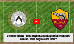 Ertelenen Udinese - Roma maçı ne zaman kaç dakika oynanacak? Udinese - Roma maçı nereden izlenir?