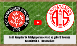 Fatih Karagümrük Antalyaspor maç özeti ve golleri? Youtube Karagümrük 4- 1 Antalya özet