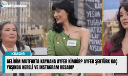 Gelinim Mutfakta Kaynana Ayfer kimdir? Ayfer Şentürk kaç yaşında nereli ve Instagram hesabı?